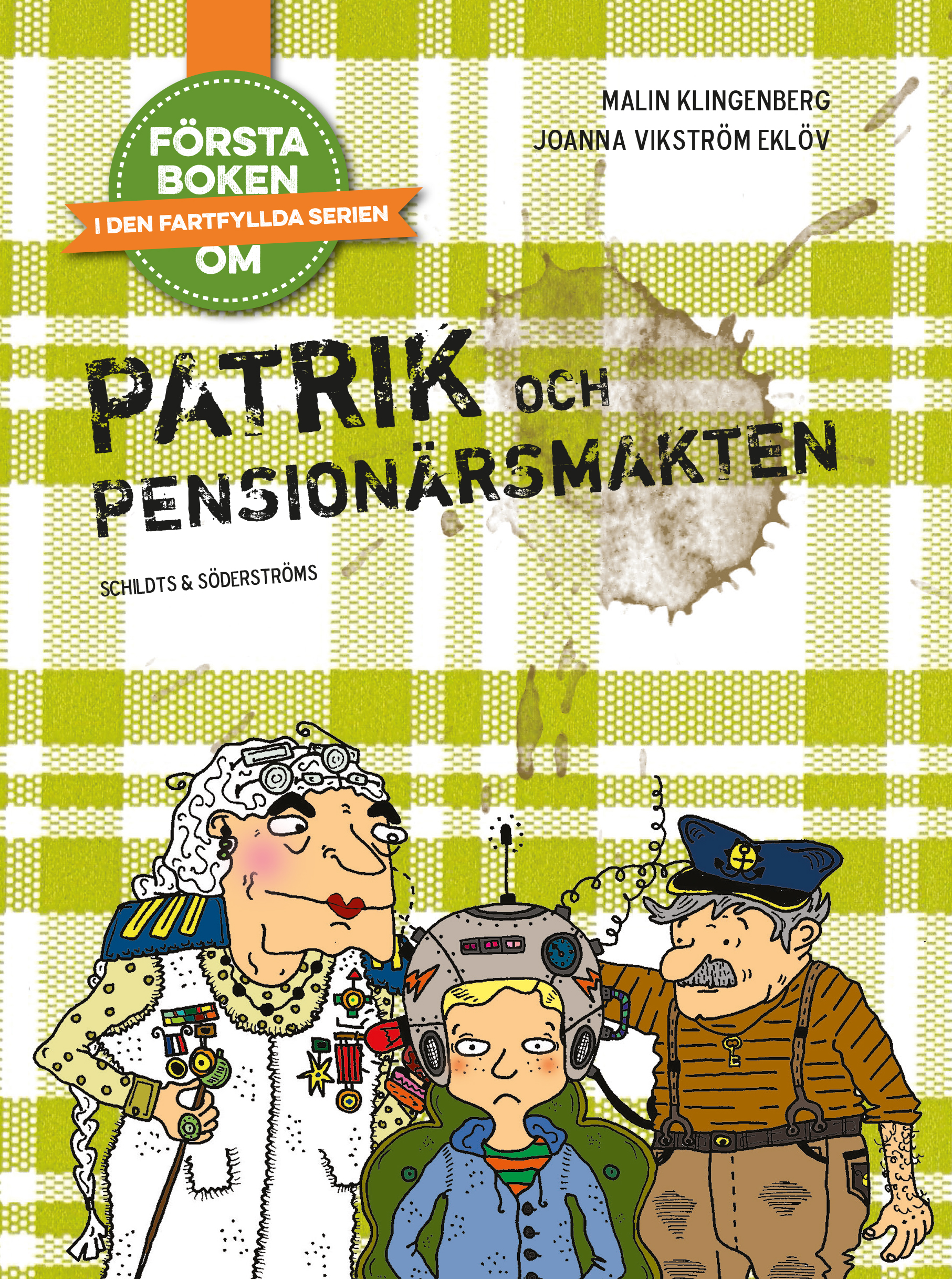 Patrik och pensionärsmakten av Malin Klingenberg och Joanna Vikström Eklöv
